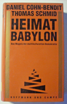 Heimat Babylon - Das Wagnis der multikulturellen Demokratie von Cohn-Bendit